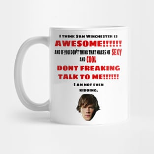 I Think Sam Winchester is Awesome Mug